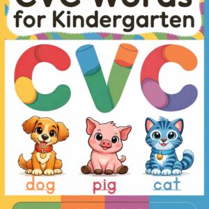 CVC Words for Kindergarten: Learn to Read, Trace & Spell Easy CVC Words - Phonics Workbook for Kids Ages 4-8